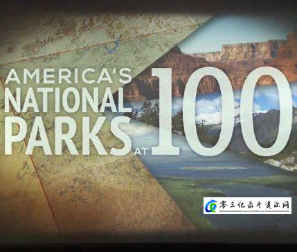 美国国家公园:纪念国家公园管理局100周年 America’s National Parks at 100的海报