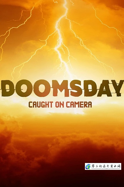 末日实录 第一季 Doomsday Caught On Camera Season的海报