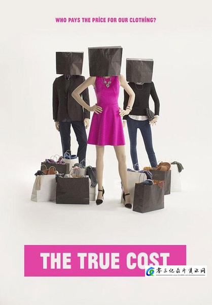 社会生活纪录片《真正的成本 The True Cost》下载-零三纪录片资源网