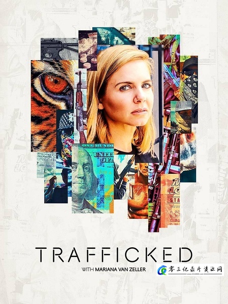 与玛丽安娜·范·泽勒一起“贩运” 第一季 Trafficked with Mariana Van Zeller Season 1的海报
