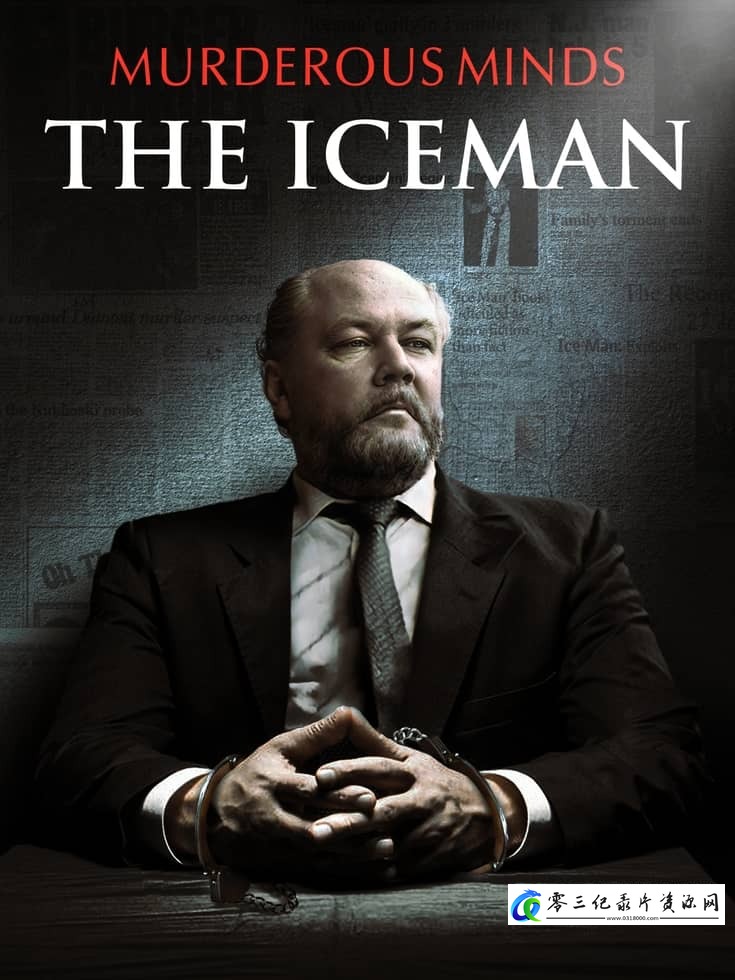 传记纪录片《杀手的思维：冰人 Murderous Minds ：The Iceman》下载-零三纪录片资源网