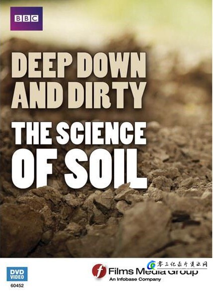 自然纪录片《土壤科学 Deep Down and Dirty The Science of Soil》下载-零三纪录片资源网