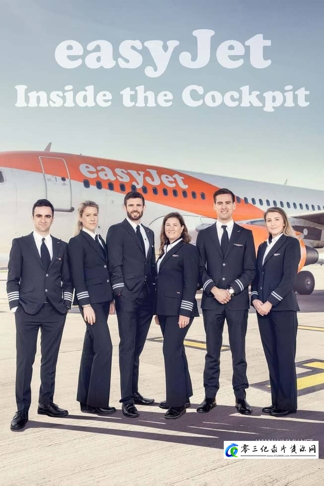 社会生活纪录片《易捷航空:驾驶舱内 EasyJet: Inside the Cockpit》下载-零三纪录片资源网
