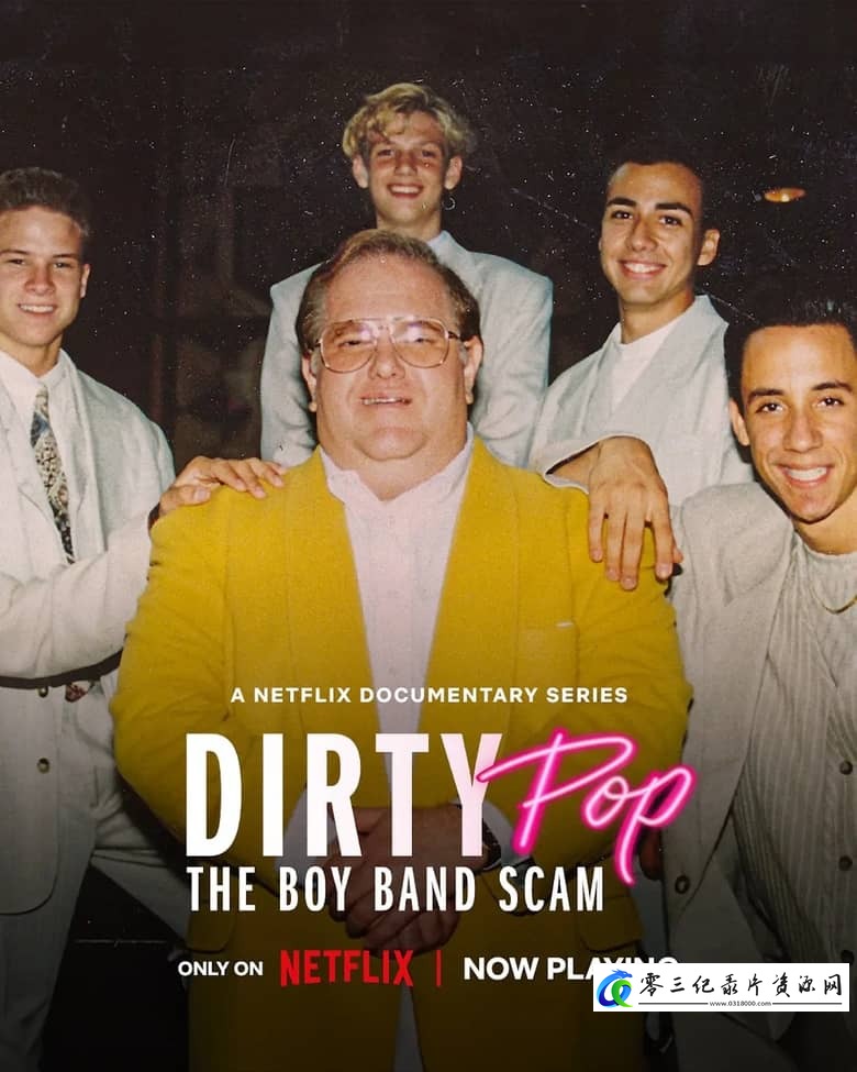 肮脏流行音乐：男孩乐队骗局 Dirty Pop: The Boy Band Scam的海报