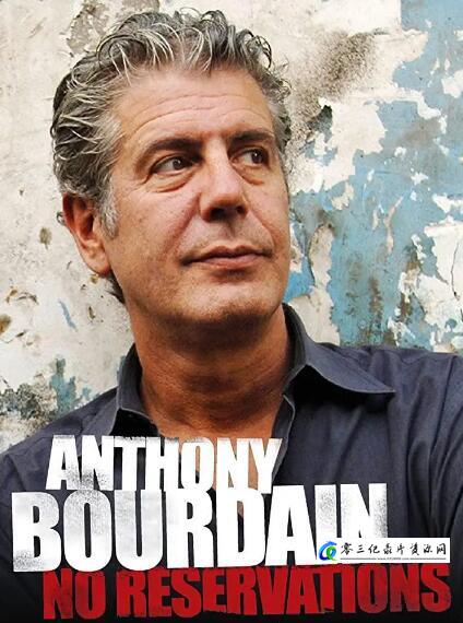 旅行纪录片《安东尼·波登:未知之旅/波登不设限 第11季 Anthony Bourdain: No Reservations》下载-零三纪录片资源网