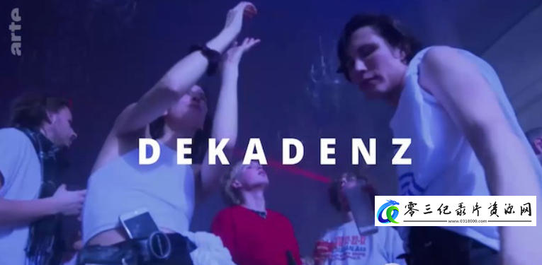 探索,社会生活纪录片《颓废 Dekadenz 2020》下载-零三纪录片资源网