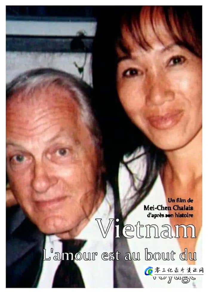 社会生活纪录片《越南：爱在旅途尽头 Vietnam, l'amour est au bout du voyage》下载-零三纪录片资源网