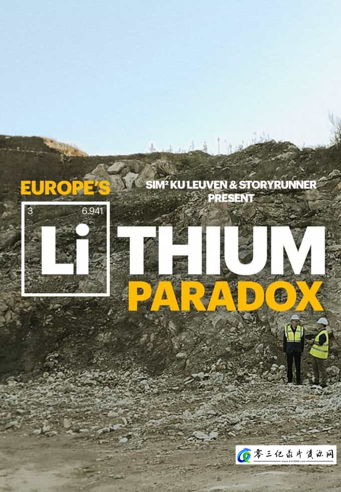 商业金融纪录片《欧洲锂困局 Europe's Lithium Paradox》下载-零三纪录片资源网
