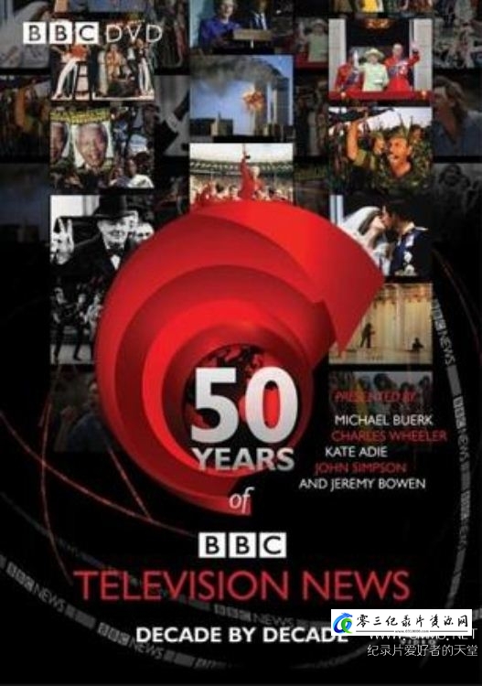 历史纪录片《BBC风云50年 50 Years of BBC News》下载-零三纪录片资源网