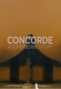 探索，历史纪录片《协和：超音速故事 Concorde A Supersonic Story》下载-零三纪录片资源网