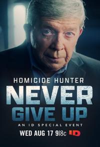 凶案猎手:永不放弃 Homicide Hunter: Never Give Up的海报