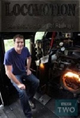 火车传奇 Locomotion: Dan Snow's History of Railways的海报