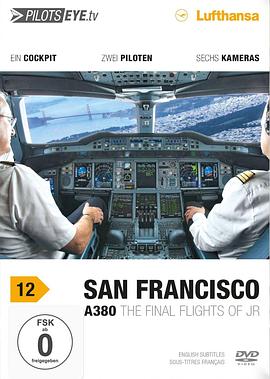 人文地理纪录片《飞行员之眼:旧金山 A380 PilotsEYE.tv: San Francisco A380》下载-零三纪录片资源网