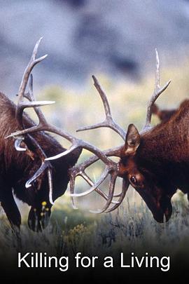 自然纪录片《为生存而杀戮--生命之河,死亡之河 KILLING FOR A LIVING》下载-零三纪录片资源网
