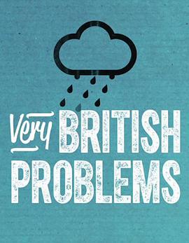 社会生活纪录片《大英烦事多 第一季 Very British Problems Season 1》下载-零三纪录片资源网
