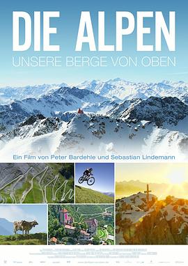 自然纪录片《阿尔卑斯：俯瞰我们的山岳 Die Alpen - Unsere Berge von Oben》下载-零三纪录片资源网