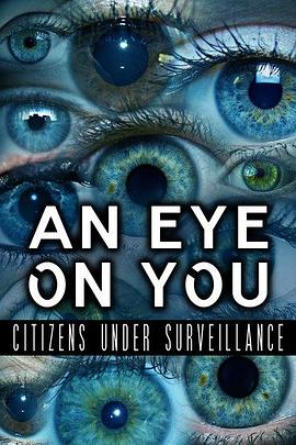 社会生活纪录片《活在无孔不入的监控社会 An Eye on You: Citizens under Surveillance》下载-零三纪录片资源网