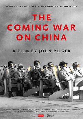 纪录片《即将到来的对华战争 The Coming War on China》下载-零三纪录片资源网