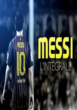 传记，运动纪录片《梅西全纪录 Messi l'intégrale》下载-零三纪录片资源网