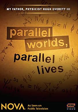 科学，传记纪录片《平行世界，平行生命 Parallel Worlds, Parallel Lives》下载-零三纪录片资源网