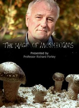 自然纪录片《魔力蘑菇 The Magic of Mushrooms》下载-零三纪录片资源网