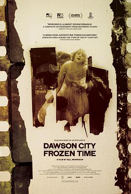 道森市:冰封时光 Dawson City: Frozen Time的海报