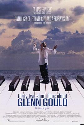 传记纪录片《古尔德的32个短片 Thirty Two Short Films About Glenn Gould》下载-零三纪录片资源网