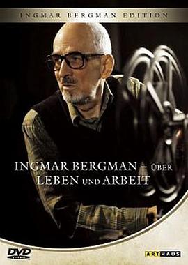 艺术纪录片《伯格曼论电影和生活 Ingmar Bergman: Om liv och arbete》下载-零三纪录片资源网