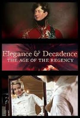 优雅与颓废:摄政时代 Elegance and Decadence: The Age of the Regency的海报