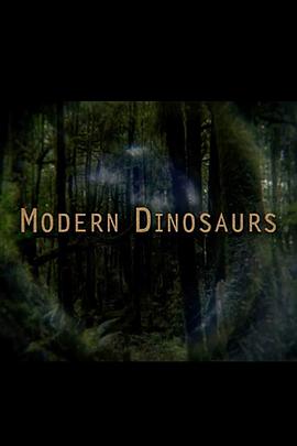 自然纪录片《恐龙的后代 Modern Dinosaurs》下载-零三纪录片资源网
