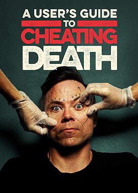 社会生活纪录片《用户手册之欺骗死亡 A User's Guide to Cheating Death》下载-零三纪录片资源网