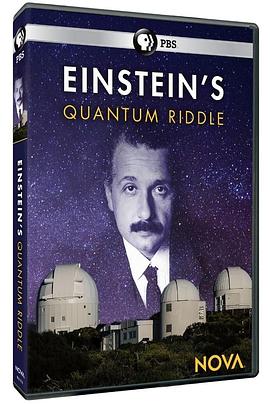 科学纪录片《爱因斯坦难解的量子之谜 Einstein's Quantum Riddle》下载-零三纪录片资源网