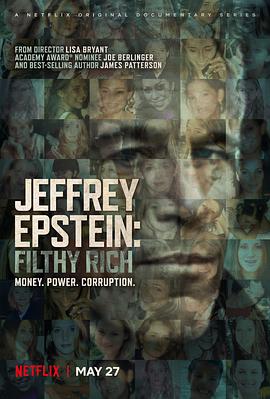 社会生活纪录片《杰弗里·爱泼斯坦：肮脏的财富 Jeffrey Epstein: Filthy Rich》下载-零三纪录片资源网