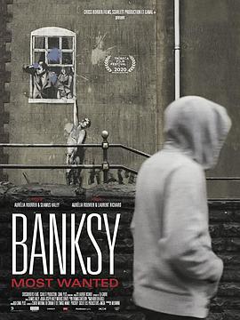 艺术纪录片《班克西,被通缉的艺术家 Banksy Most Wanted》下载-零三纪录片资源网