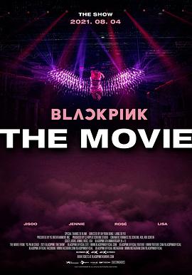 真人秀&舞台纪录片《BLACKPINK:大电影 BLACKPINK: THE MOVIE》下载-零三纪录片资源网
