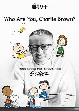 艺术纪录片《查理·布朗,你是谁? Who Are You, Charlie Brown?》下载-零三纪录片资源网