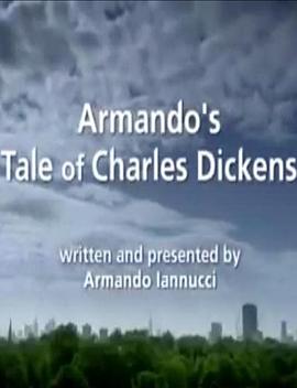 艺术，传记纪录片《狄更斯其人 Armando's Tale of Charles Dickens》下载-零三纪录片资源网
