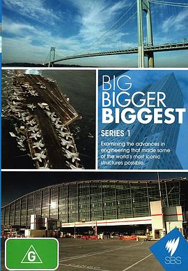 工艺技术纪录片《非凡工程狂想曲 两季全 Big, Bigger, Biggest Season 1》下载-零三纪录片资源网