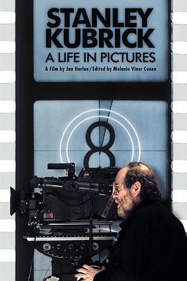 艺术，传记纪录片《斯坦利·库布里克：电影人生 Stanley Kubrick: A Life in Pictures》下载-零三纪录片资源网