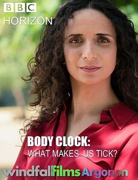 BBC地平线:生物钟:身体运转的奥秘 Horizon: Body Clock: What Makes Us Tick?的海报