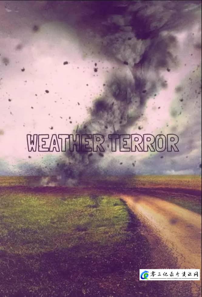 自然纪录片《极端天气：幸存者 WeatherTerror》下载-零三纪录片资源网