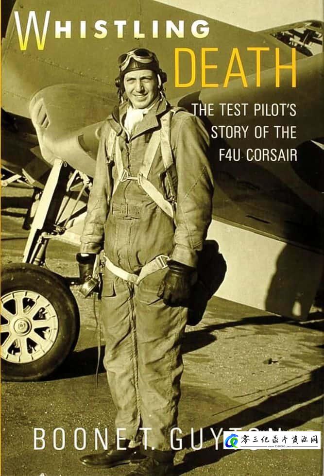 军事纪录片《呼啸死神：F4U“海盗”战机的故事 Whistling Death:The Story of The F4U Corsair》下载-零三纪录片资源网